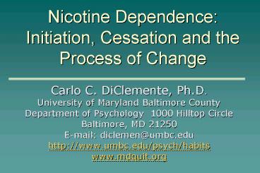 Nicotine Dependence: Initiation, Cessation and the Process of Change