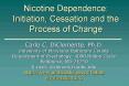 Nicotine Dependence: Initiation, Cessation and the Process of Change PowerPoint PPT Presentation