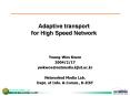 Adaptive transport for High Speed Network PowerPoint PPT Presentation