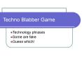 Techno Blabber Game PowerPoint PPT Presentation