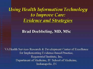 Using Health Information Technology to Improve Care: Evidence and Strategies
