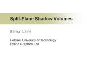Split-Plane Shadow Volumes