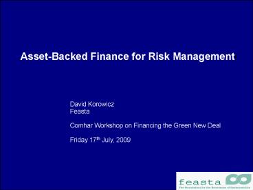 AssetBacked Finance for Risk Managementt