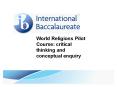World Religions Pilot Course: critical thinking and conceptual enquiry PowerPoint PPT Presentation