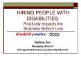 HIRING PEOPLE WITH DISABILITIES: Positively Impacts the Business Bottom Line PowerPoint PPT Presentation