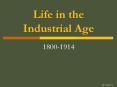 Life in the Industrial Age PowerPoint PPT Presentation