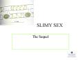 SLIMY SEX PowerPoint PPT Presentation