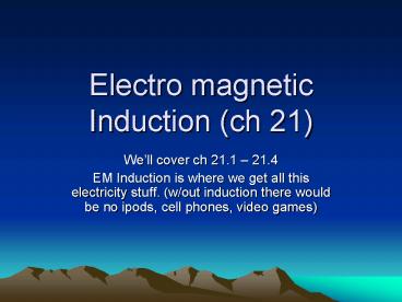 Electro magnetic Induction ch 21