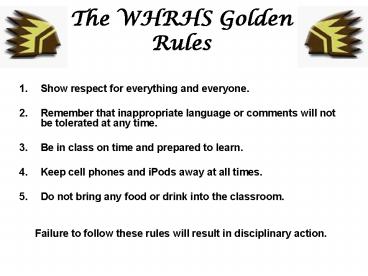 The WHRHS Golden Rules
