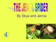 THE JEWEL SPIDER PowerPoint PPT Presentation