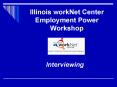 Illinois workNet Center Employment Power Workshop PowerPoint PPT Presentation