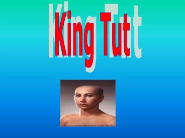 King Tut