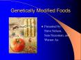 Genetically Modified Foods PowerPoint PPT Presentation