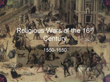 Religious Wars of the 16th Century