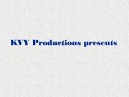 KVY Productions presents