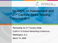 Spotlight on Assessment and 21st Century Skills: Moving Beyond AYP PowerPoint PPT Presentation