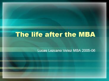 The life after the MBA