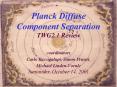Planck Diffuse Component Separation TWG2'1 Review PowerPoint PPT Presentation