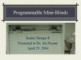 Programmable MiniBlinds PowerPoint PPT Presentation