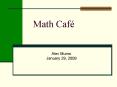 Math Caf PowerPoint PPT Presentation