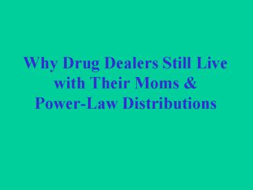 Why Drug Dealers Still Live with Their Moms