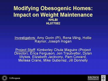 Modifying Obesogenic Homes: Impact on Weight Maintenance NHLBI HL077082
