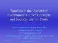 Families in the Context of Communities: Core Concepts and Implications for Youth PowerPoint PPT Presentation