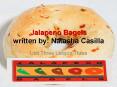 Jalapeno Bagels written by: Natasha Casilla PowerPoint PPT Presentation