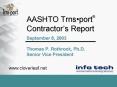AASHTO Trnsport Contractors Report September 8, 2003 Thomas P' Rothrock, Ph'D' Senior Vice President PowerPoint PPT Presentation