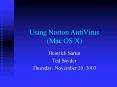 Using Norton AntiVirus Mac OS X PowerPoint PPT Presentation