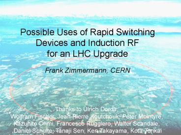 Possible Uses of Rapid Switching Devices and Induction RF