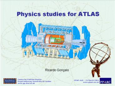 Physics studies for ATLAS