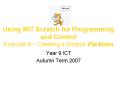 Using MIT Scratch for Programming and Control Exercise 6 Creating a Scratch Packman PowerPoint PPT Presentation