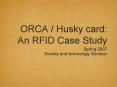 ORCA Husky card: An RFID Case Study PowerPoint PPT Presentation