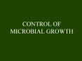 CONTROL OF MICROBIAL GROWTH PowerPoint PPT Presentation