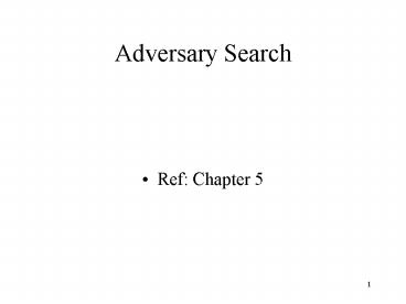 Adversary Search
