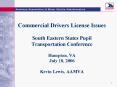 Commercial Drivers License Issues South Eastern States Pupil Transportation Conference Hampton, VA J PowerPoint PPT Presentation