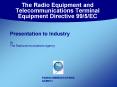 The Radio Equipment and Telecommunications Terminal Equipment Directive 995EC PowerPoint PPT Presentation