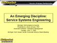 An Emerging Discipline: Service Systems Engineering PowerPoint PPT Presentation