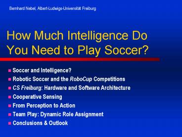 How Much Intelligence Do You Need to Play Soccer