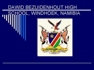 DAWID BEZUIDENHOUT HIGH SCHOOL, WINDHOEK, NAMIBIA