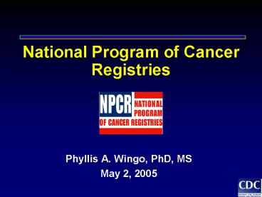 National Program of Cancer Registries
