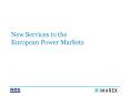 New Services to the European Power Markets