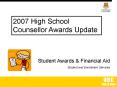 2007 High School Counsellor Awards Update PowerPoint PPT Presentation