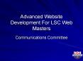 Advanced Website Development For LSC Web Masters PowerPoint PPT Presentation