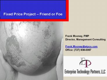 Fixed Price Project Friend or Foe