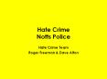 Hate Crime Notts Police PowerPoint PPT Presentation