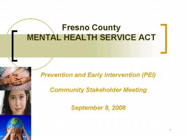 Fresno County MENTAL HEALTH SERVICE ACT