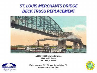 ST' LOUIS MERCHANTS BRIDGE DECK TRUSS REPLACEMENT