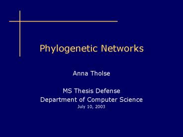 Phylogenetic Networks
